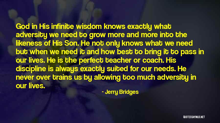 Son When You Grow Up Quotes By Jerry Bridges Son When You Grow Up Quotes By Jerry Bridges