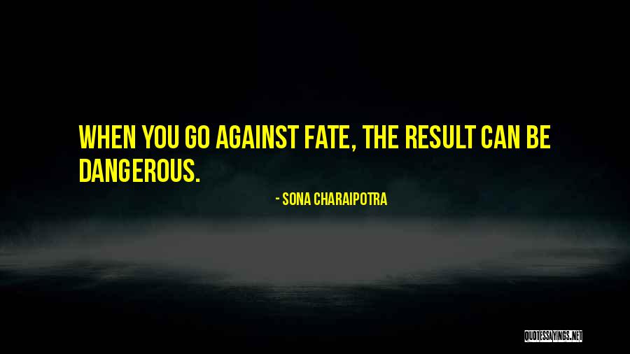 Sona Charaipotra Quotes 699762 Sona Charaipotra Quotes 699762