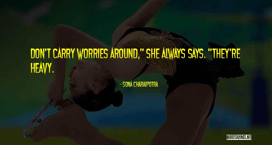 Sona Charaipotra Quotes 804722 Sona Charaipotra Quotes 804722