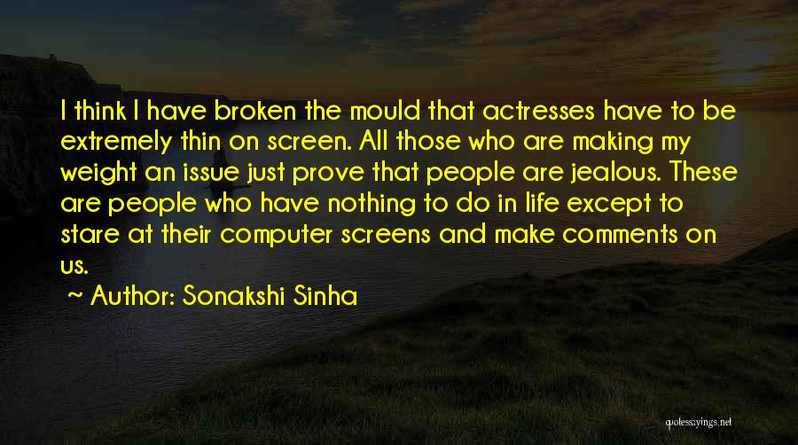 Sonakshi Quotes By Sonakshi Sinha