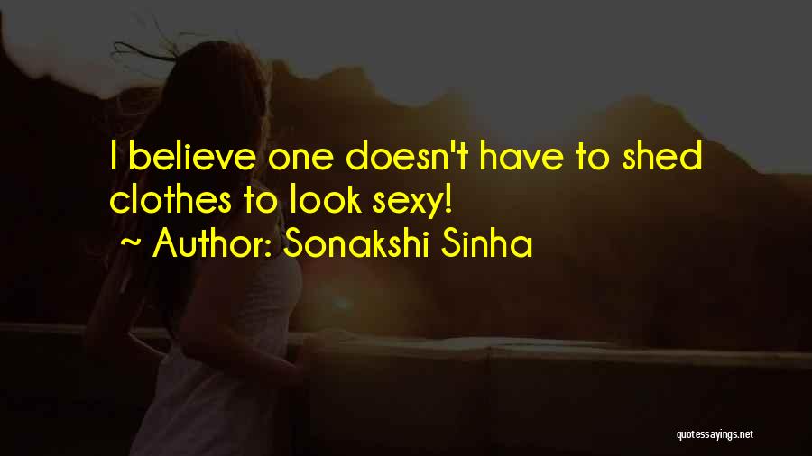 Sonakshi Quotes By Sonakshi Sinha