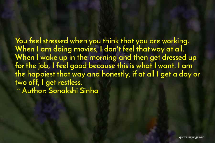 Sonakshi Quotes By Sonakshi Sinha