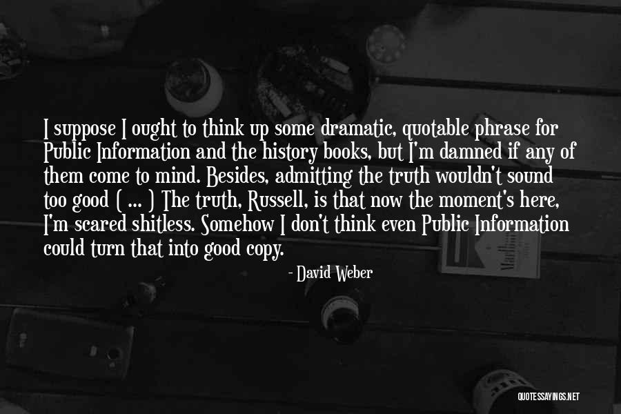 Sonck Moulin Quotes By David Weber Sonck Moulin Quotes By David Weber