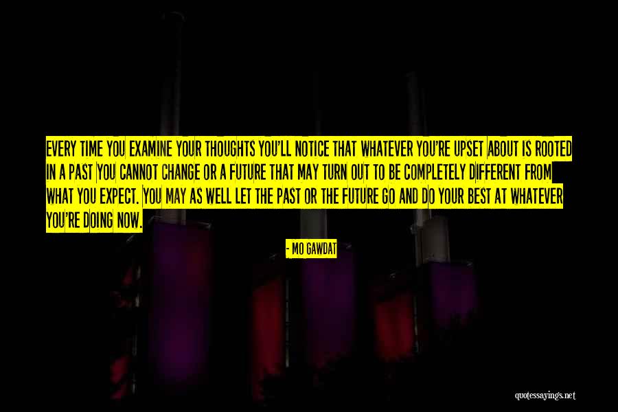 Sondergaard Conductor Quotes By Mo Gawdat Sondergaard Conductor Quotes By Mo Gawdat