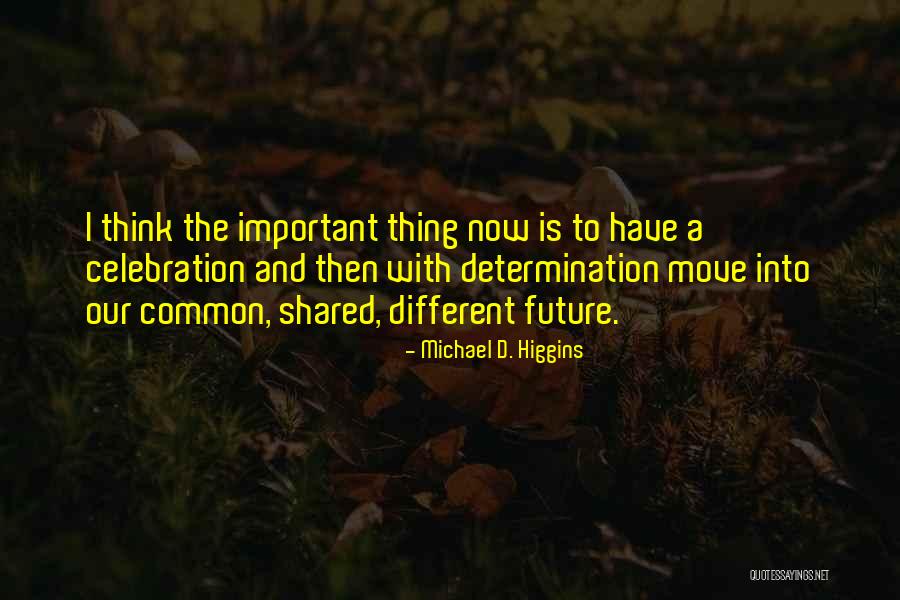 Sondermann Ring Quotes By Michael D. Higgins Sondermann Ring Quotes By Michael D. Higgins