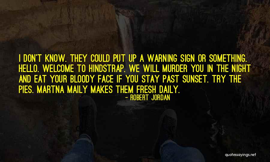 Sondos Mertami Quotes By Robert Jordan Sondos Mertami Quotes By Robert Jordan