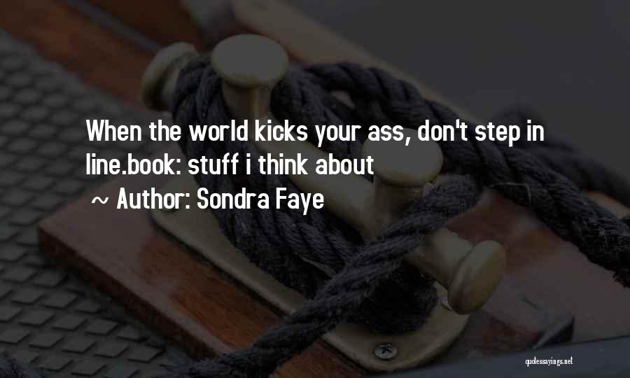 Sondra Faye Quotes 1358092
