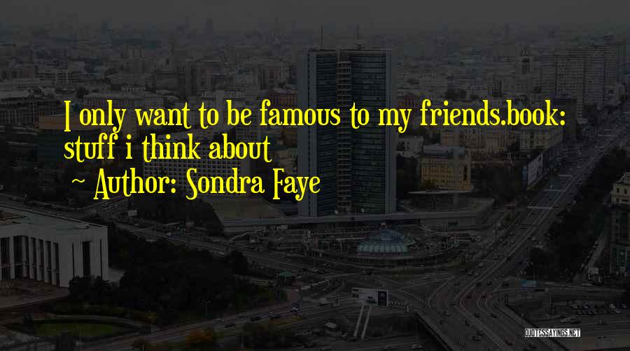 Sondra Faye Quotes 2135815