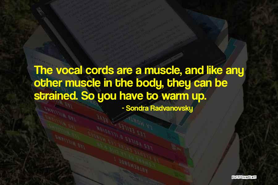 Sondra Quotes By Sondra Radvanovsky Sondra Quotes By Sondra Radvanovsky