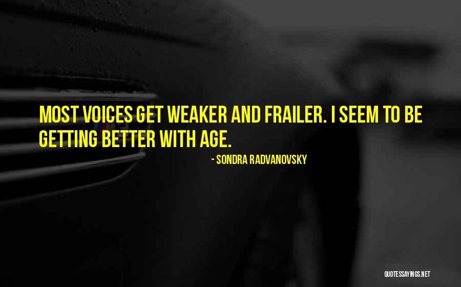 Sondra Quotes By Sondra Radvanovsky Sondra Quotes By Sondra Radvanovsky