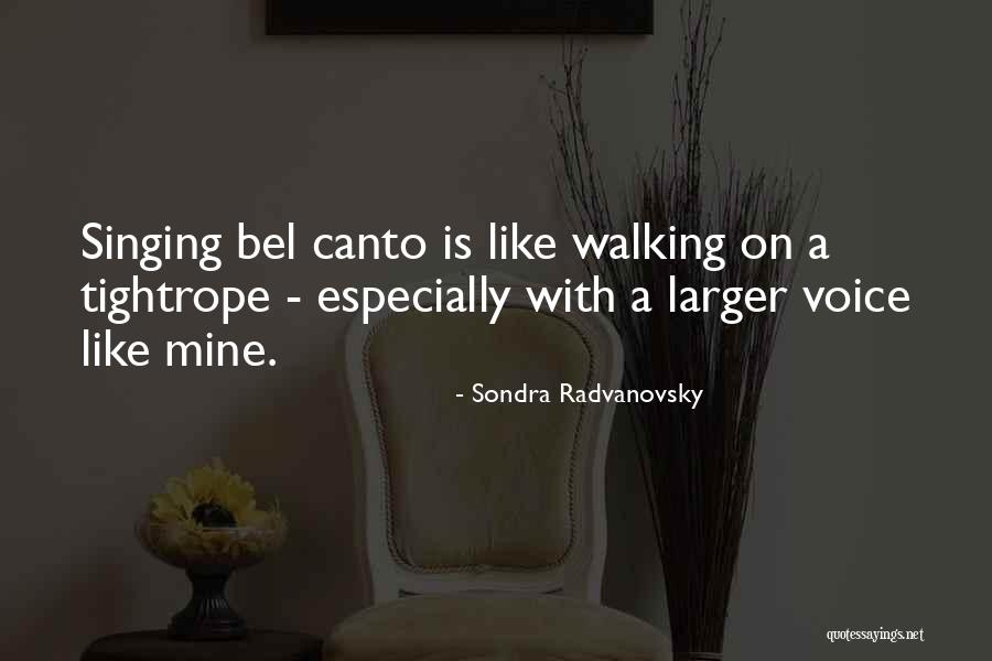 Sondra Quotes By Sondra Radvanovsky Sondra Quotes By Sondra Radvanovsky