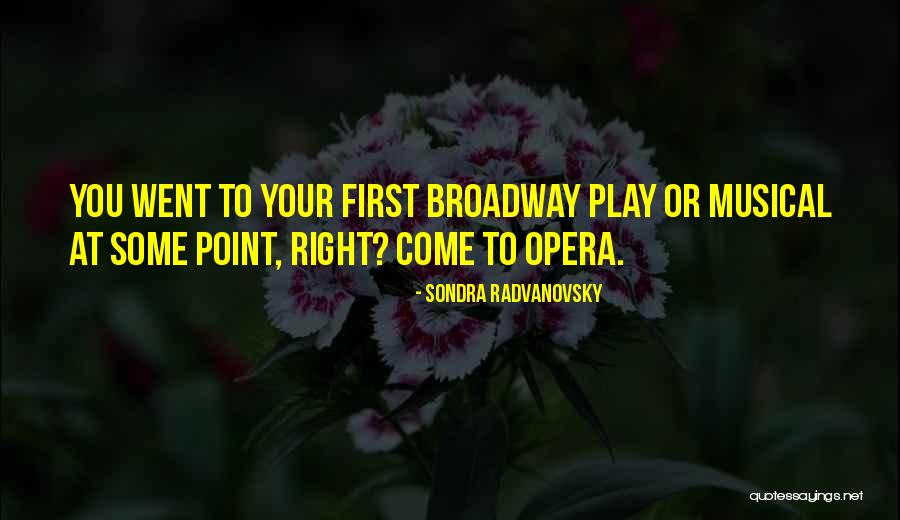 Sondra Quotes By Sondra Radvanovsky Sondra Quotes By Sondra Radvanovsky