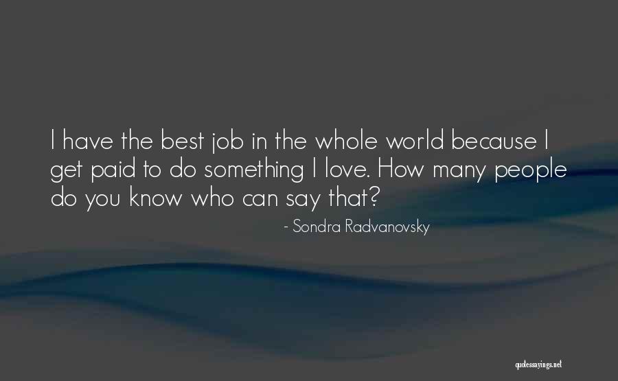 Sondra Quotes By Sondra Radvanovsky Sondra Quotes By Sondra Radvanovsky