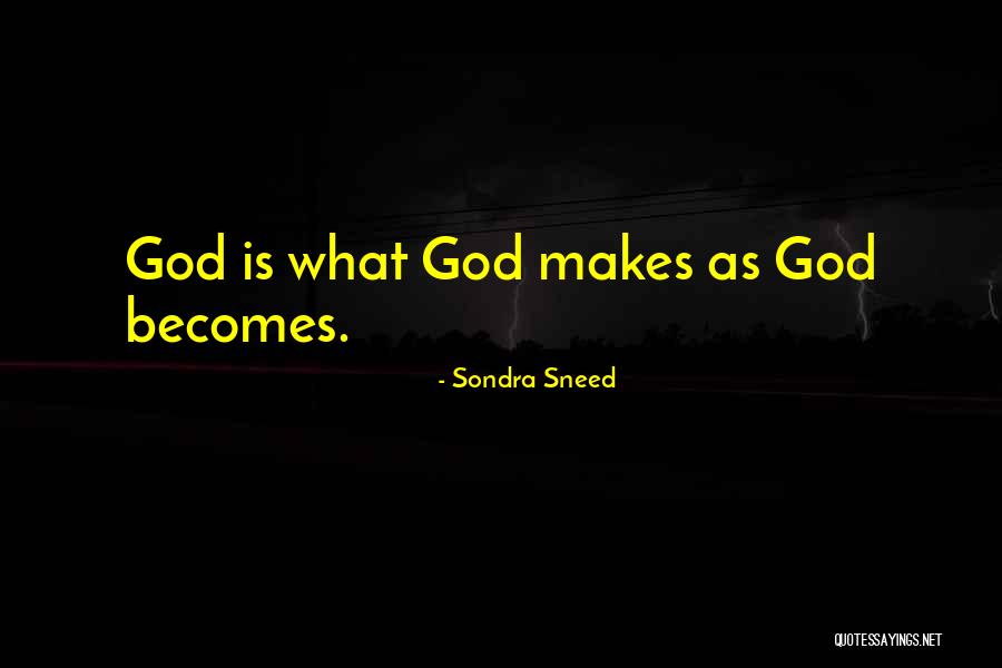 Sondra Quotes By Sondra Sneed Sondra Quotes By Sondra Sneed