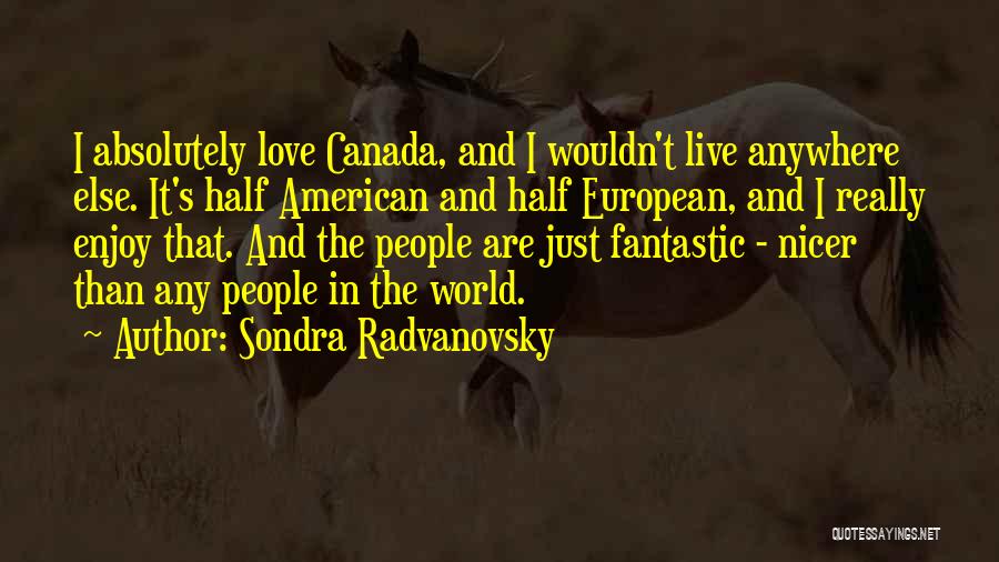 Sondra Radvanovsky Quotes 1288524