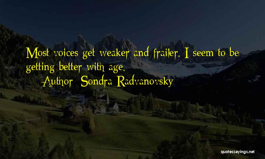 Sondra Radvanovsky Quotes 1449876