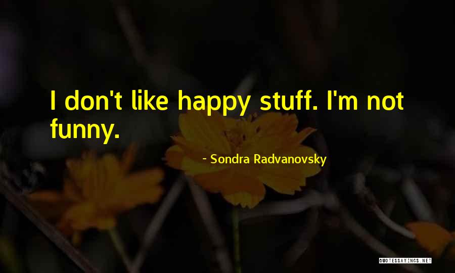 Sondra Radvanovsky Quotes 1829078