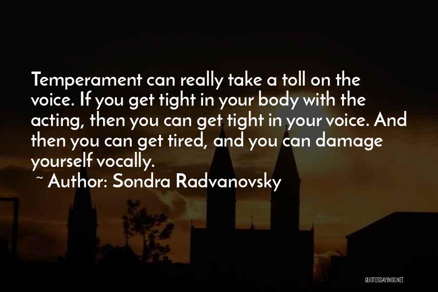 Sondra Radvanovsky Quotes 370507