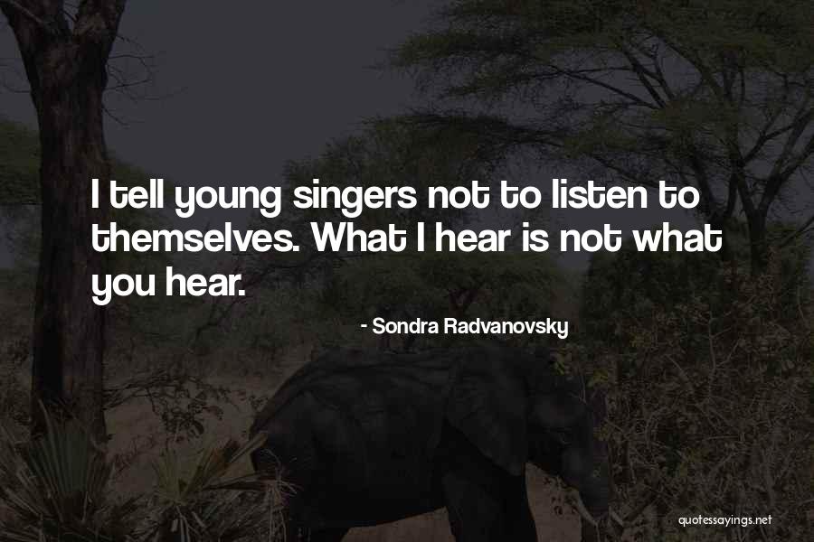 Sondra Radvanovsky Quotes 386001 Sondra Radvanovsky Quotes 386001
