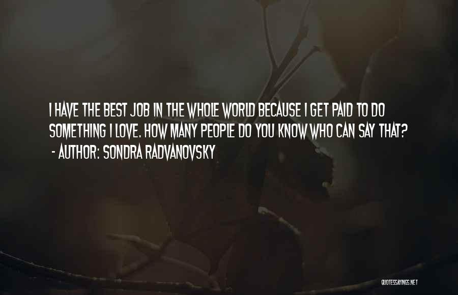 Sondra Radvanovsky Quotes 702775