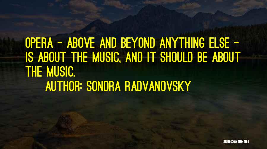 Sondra Radvanovsky Quotes 883192