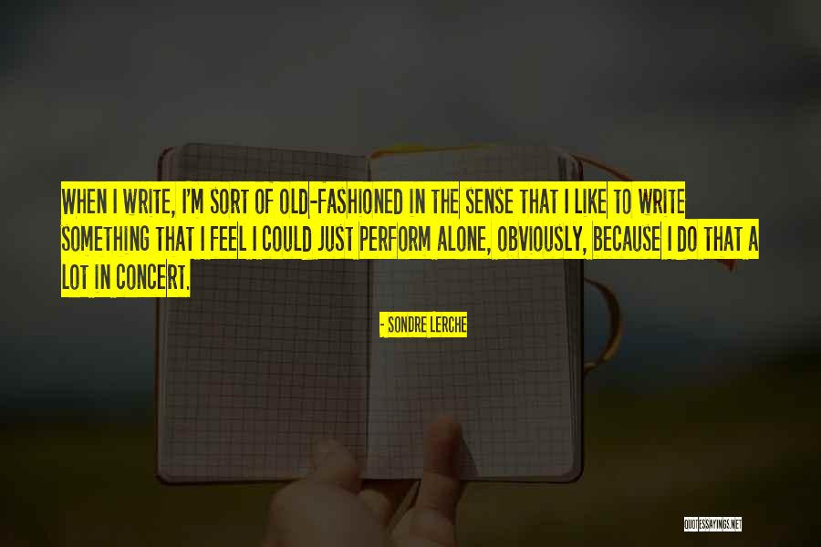 Sondre Lerche Quotes 847650 Sondre Lerche Quotes 847650