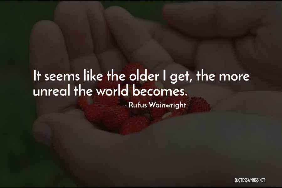 Sonealife Quotes By Rufus Wainwright Sonealife Quotes By Rufus Wainwright