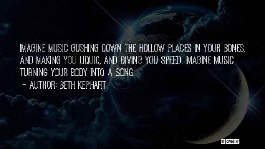 Song And Quotes By Beth Kephart