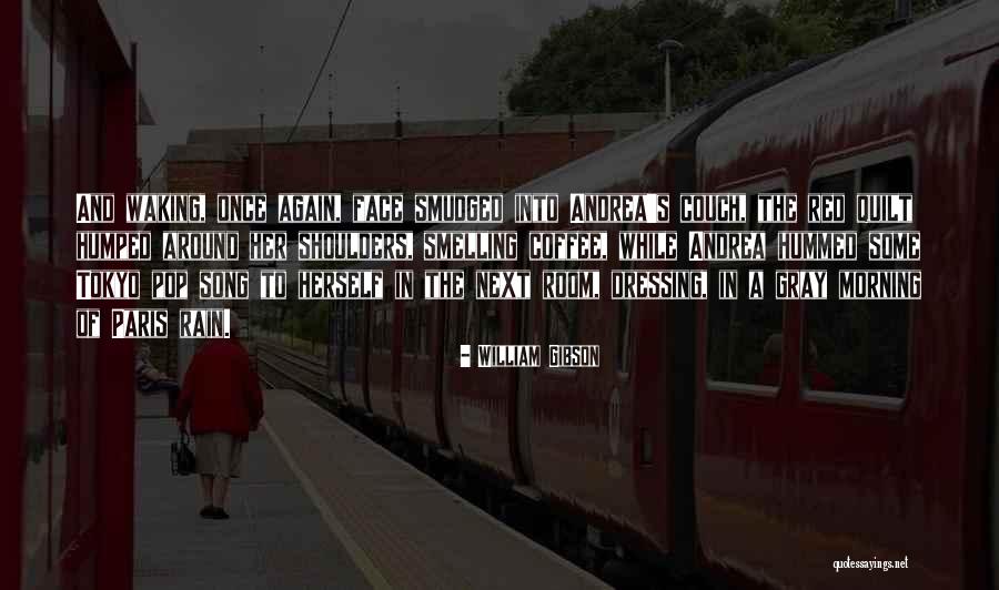 Song And Rain Quotes By William Gibson Song And Rain Quotes By William Gibson