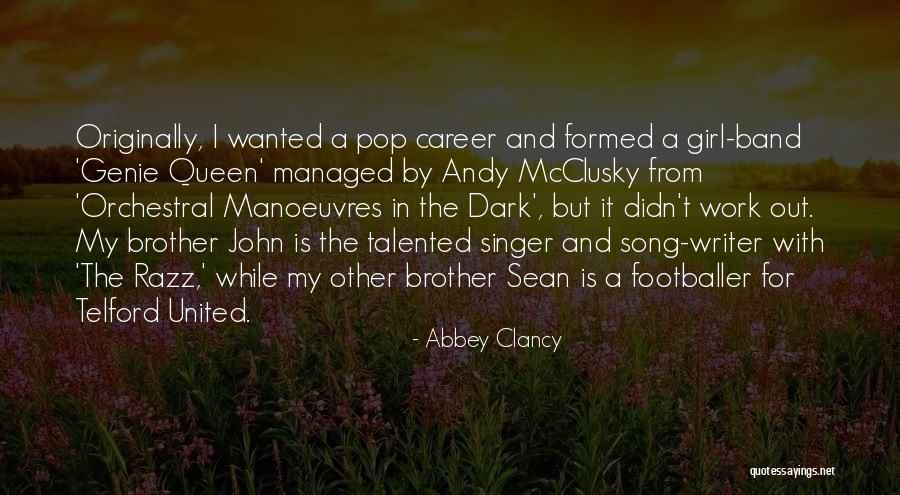 Song Andy Quotes By Abbey Clancy