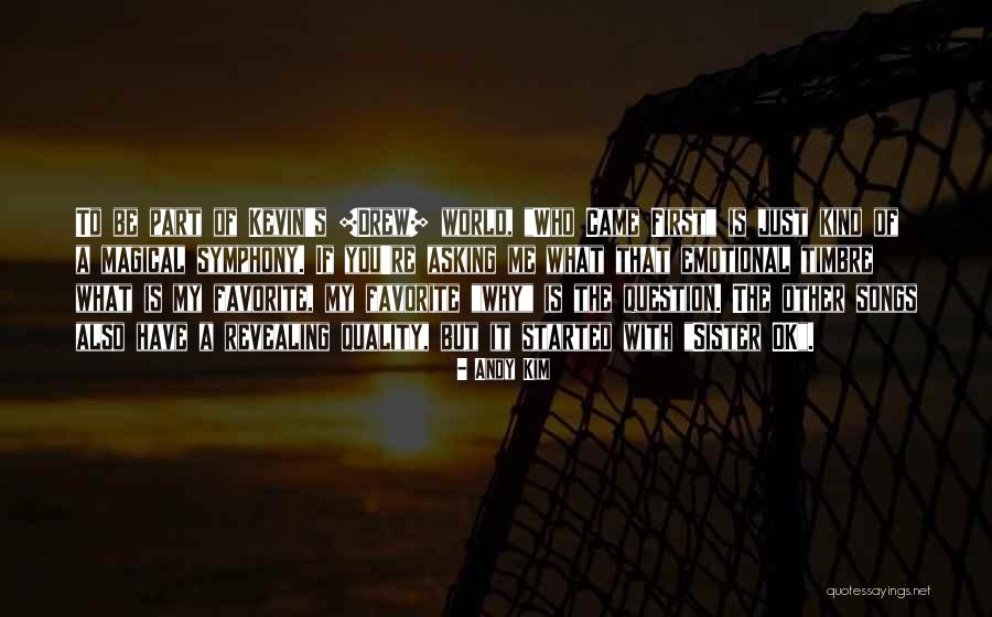 Song Andy Quotes By Andy Kim