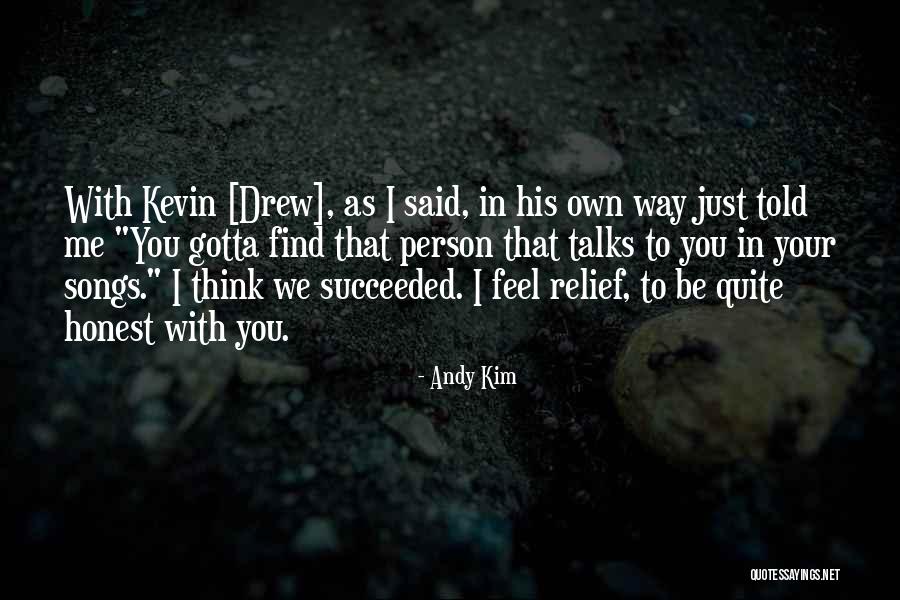 Song Andy Quotes By Andy Kim