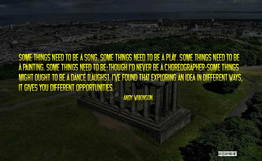 Song Andy Quotes By Andy Wilkinson