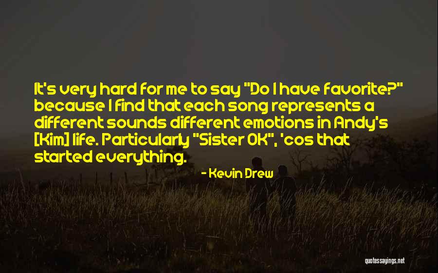 Song Andy Quotes By Kevin Drew