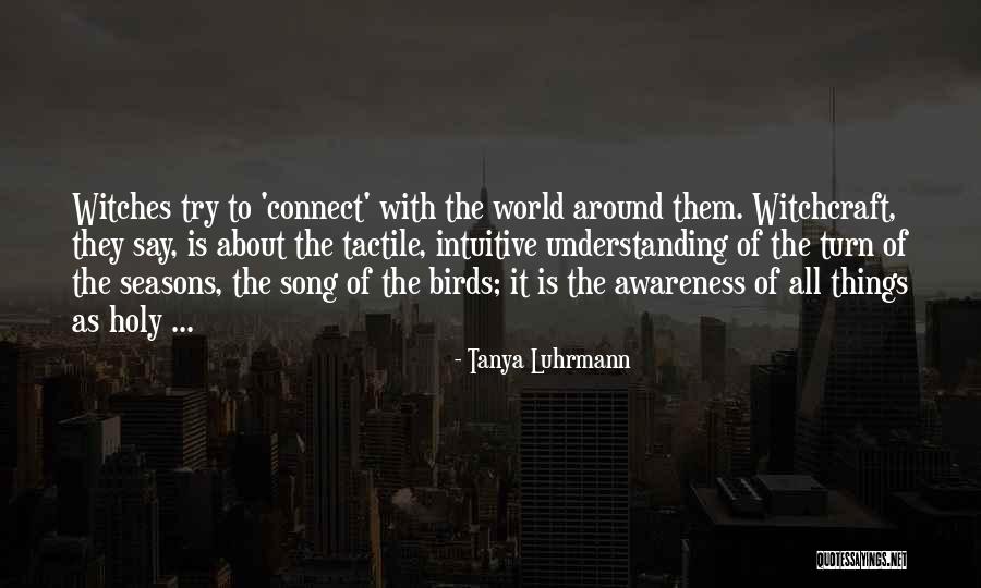 Song Birds Quotes By Tanya Luhrmann Song Birds Quotes By Tanya Luhrmann