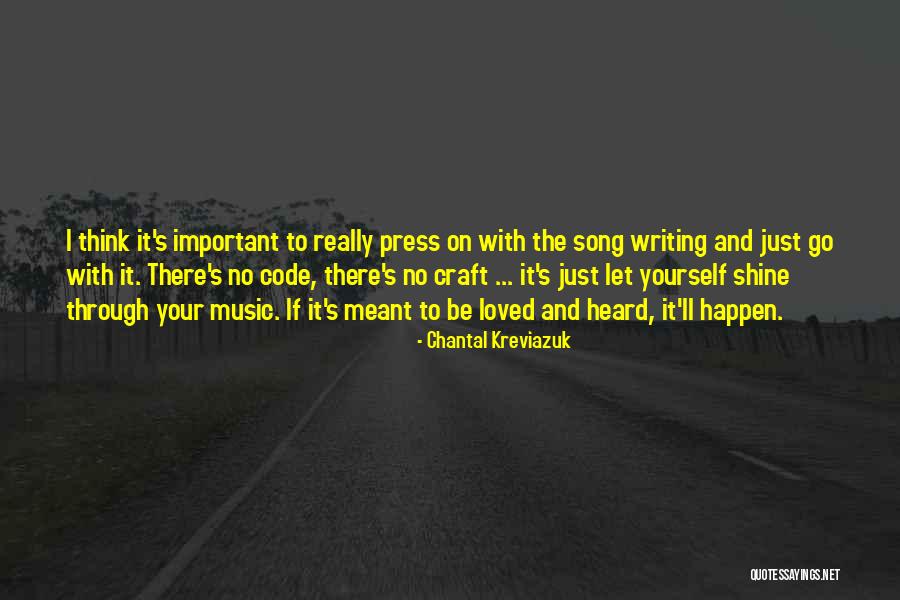 Song Code Quotes By Chantal Kreviazuk Song Code Quotes By Chantal Kreviazuk