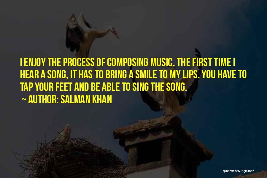 Song Composing Quotes By Salman Khan