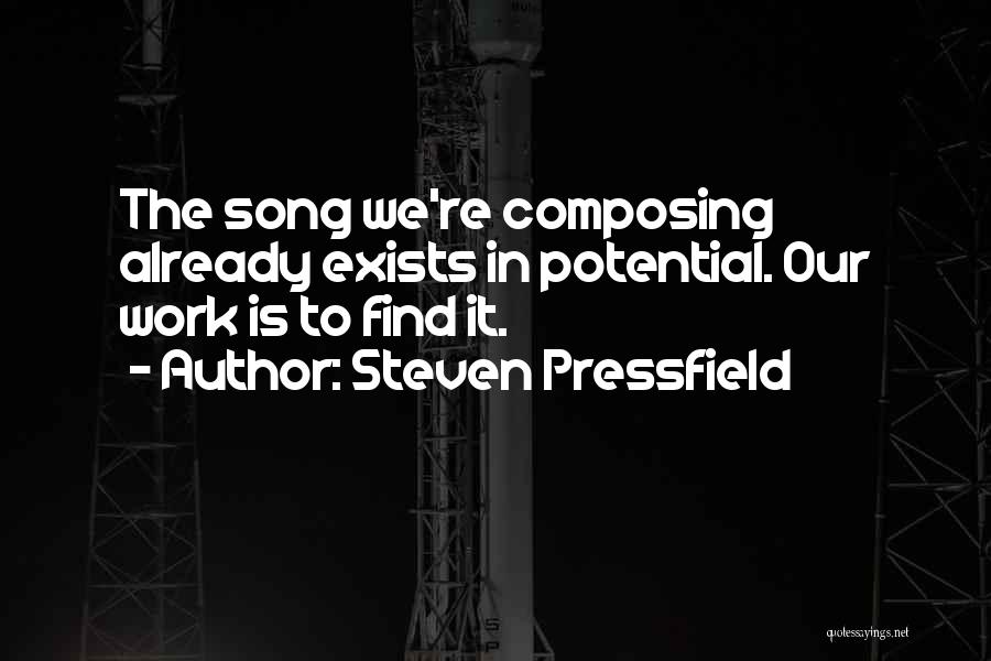 Song Composing Quotes By Steven Pressfield