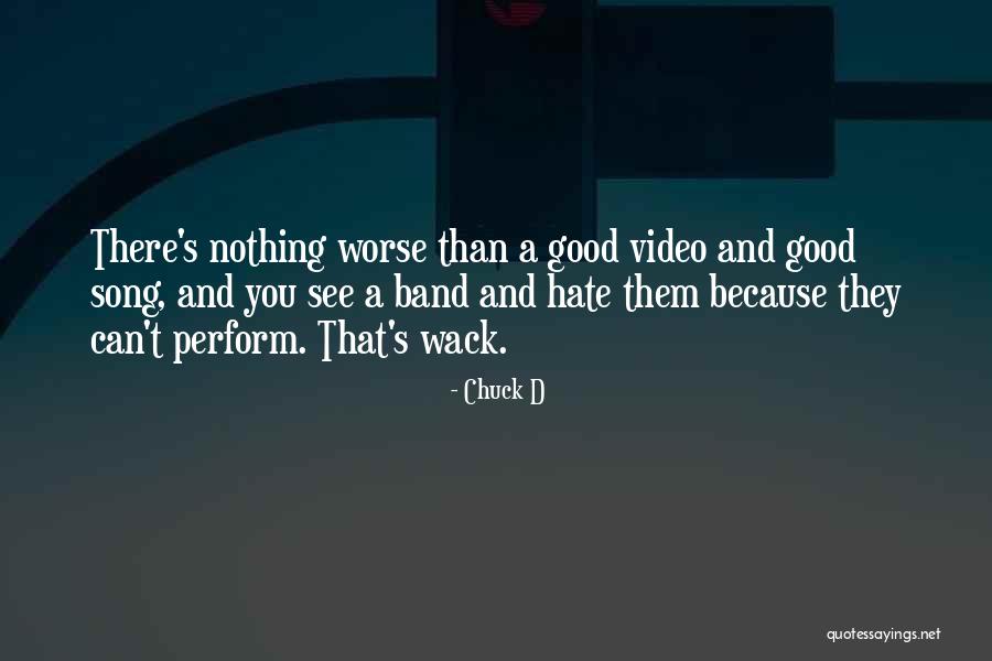Song Ever Video Quotes By Chuck D Song Ever Video Quotes By Chuck D