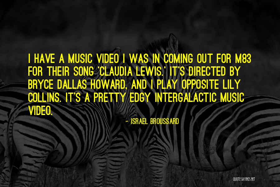 Song Ever Video Quotes By Israel Broussard Song Ever Video Quotes By Israel Broussard
