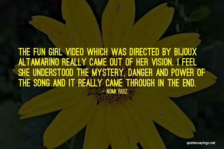 Song Ever Video Quotes By Nomi Ruiz Song Ever Video Quotes By Nomi Ruiz