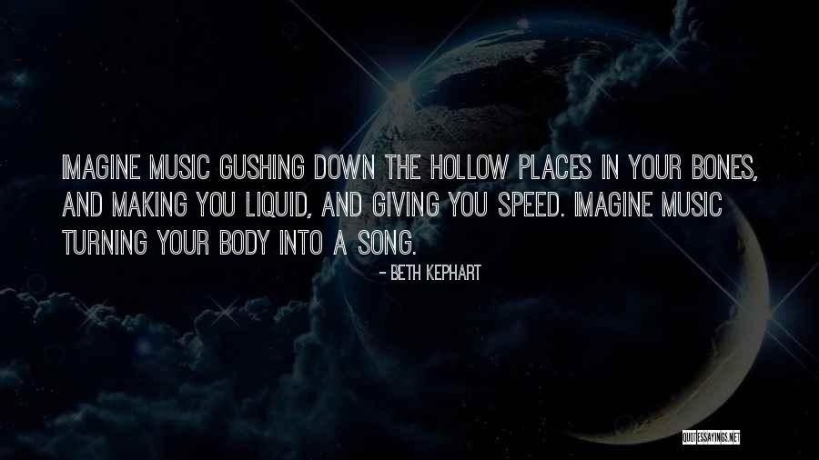 Song In Quotes By Beth Kephart Song In Quotes By Beth Kephart