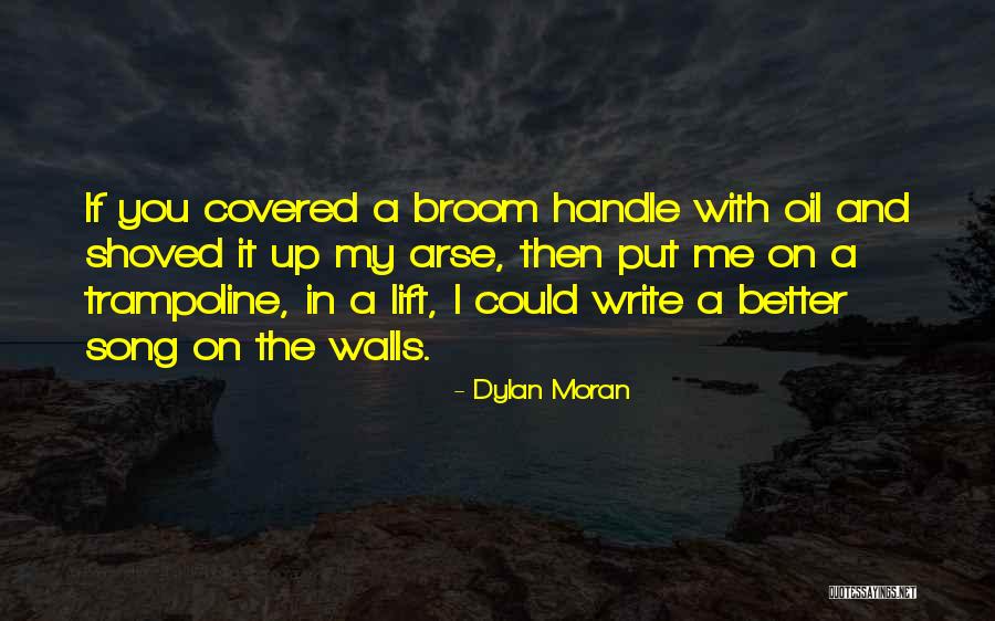 Song In Quotes By Dylan Moran Song In Quotes By Dylan Moran