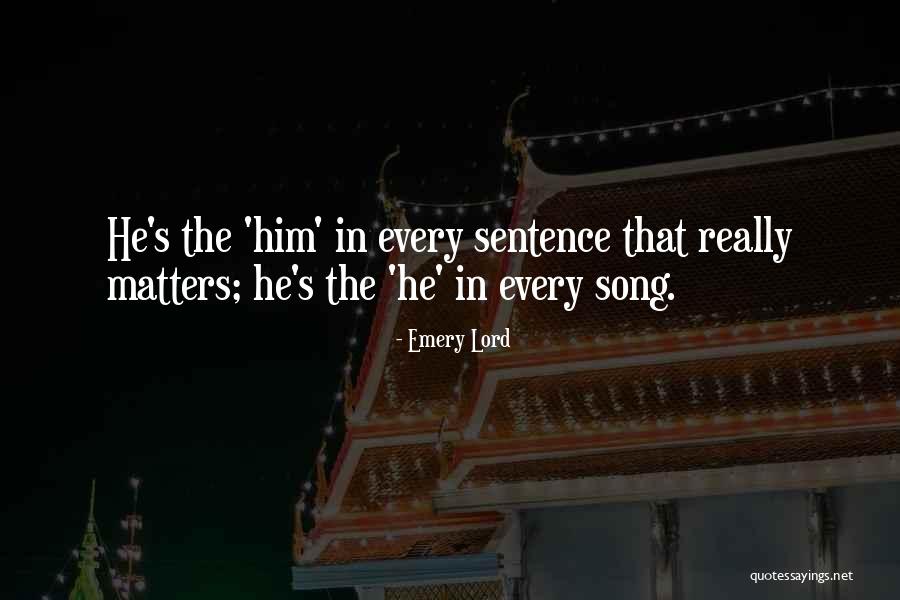 Song In Quotes By Emery Lord Song In Quotes By Emery Lord