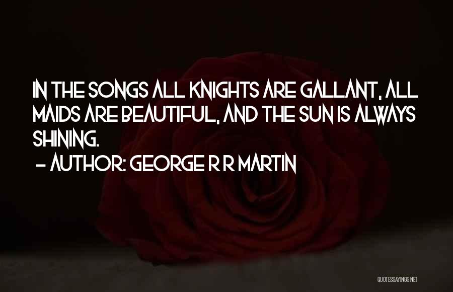 Song In Quotes By George R R Martin