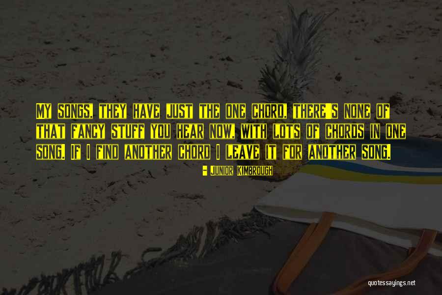 Song In Quotes By Junior Kimbrough Song In Quotes By Junior Kimbrough