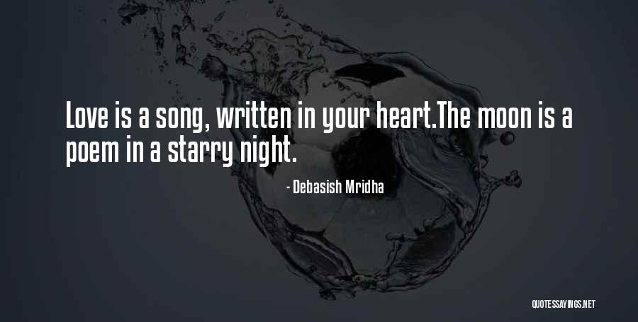 Song In Your Heart Quotes By Debasish Mridha Song In Your Heart Quotes By Debasish Mridha