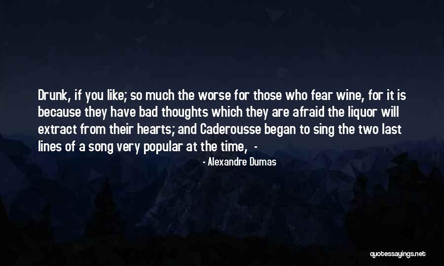 Song Lines Quotes By Alexandre Dumas Song Lines Quotes By Alexandre Dumas