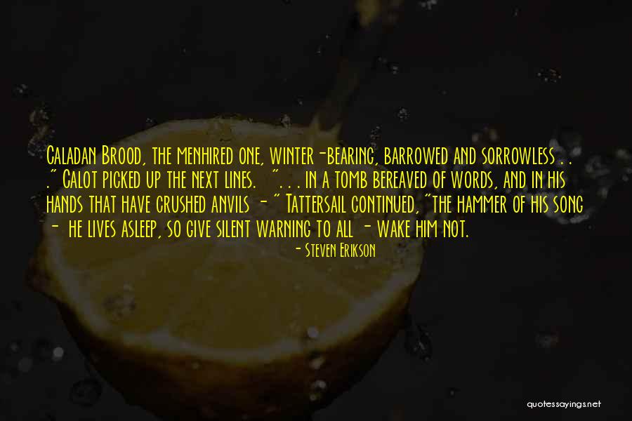 Song Lines Quotes By Steven Erikson Song Lines Quotes By Steven Erikson