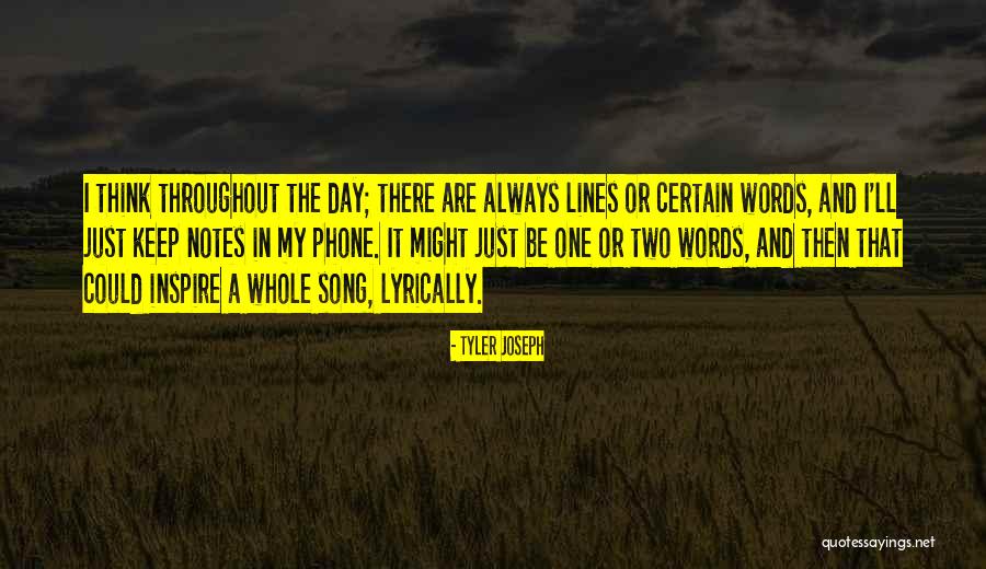 Song Lines Quotes By Tyler Joseph Song Lines Quotes By Tyler Joseph